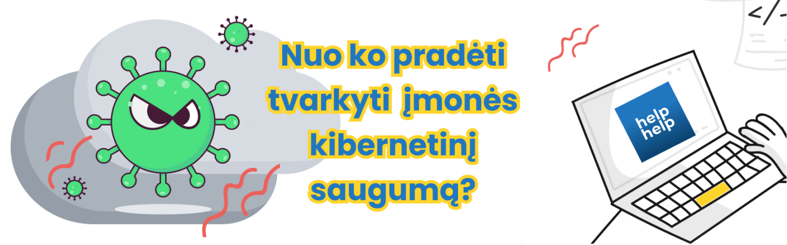 Nuo ko pradėti tvarkyti įmonės kibernetinį saugumą?